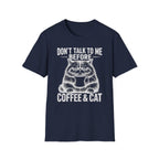 Dont Talk To Me Before Coffee And Cat T-SHIRT