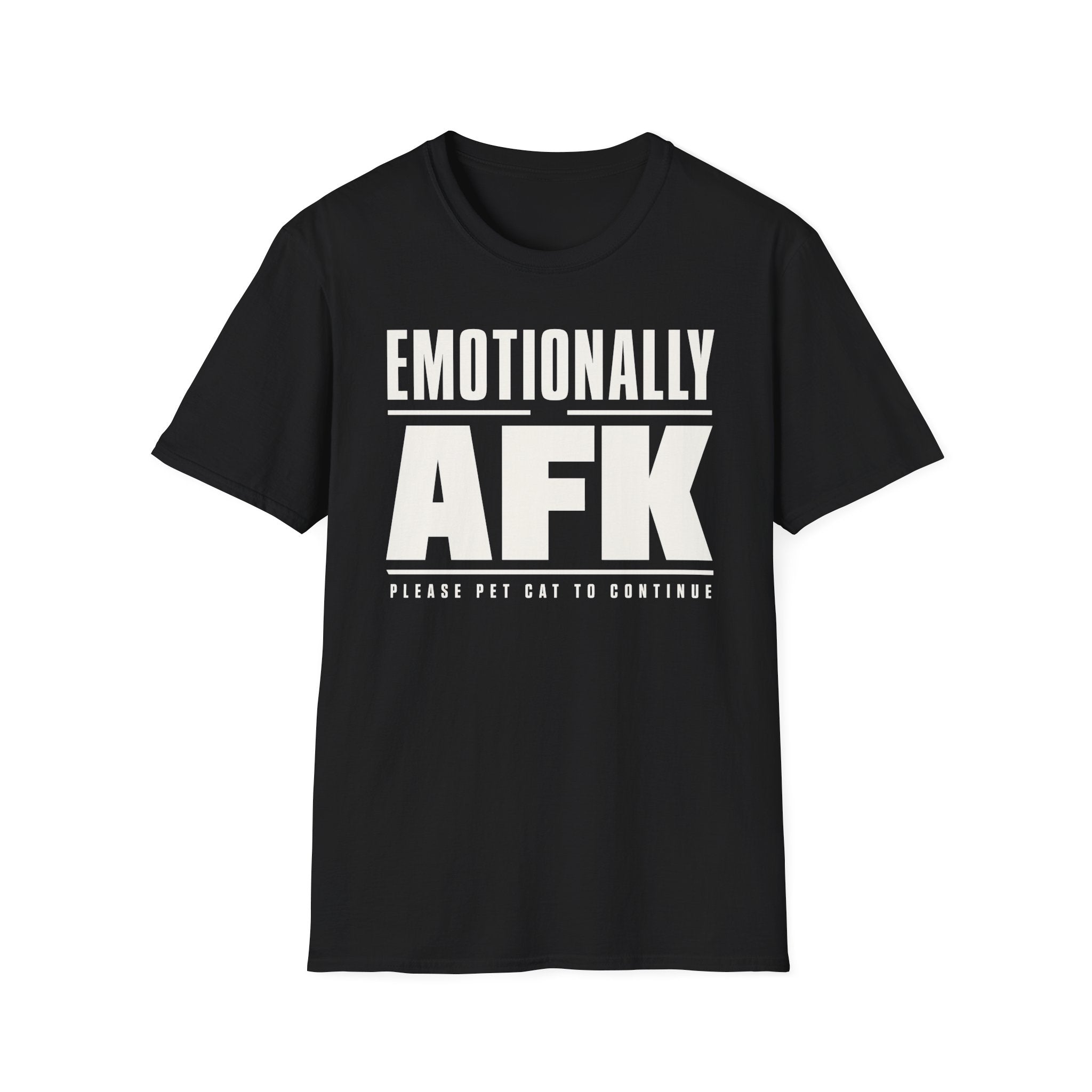 Emotionally AFK - Pet Cat To Continue T-shirt
