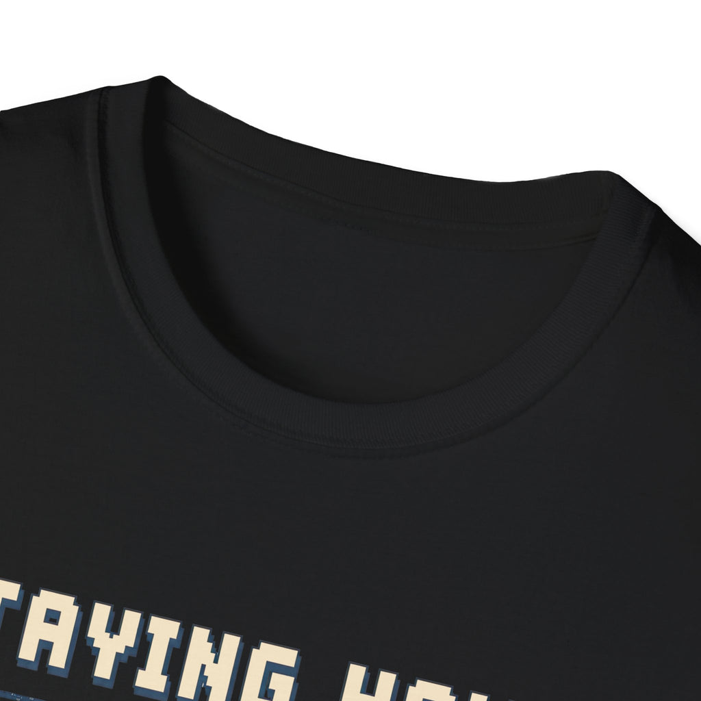 Staying Home T-shirt