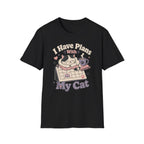 I Have Plans With My Cat T-SHIRT