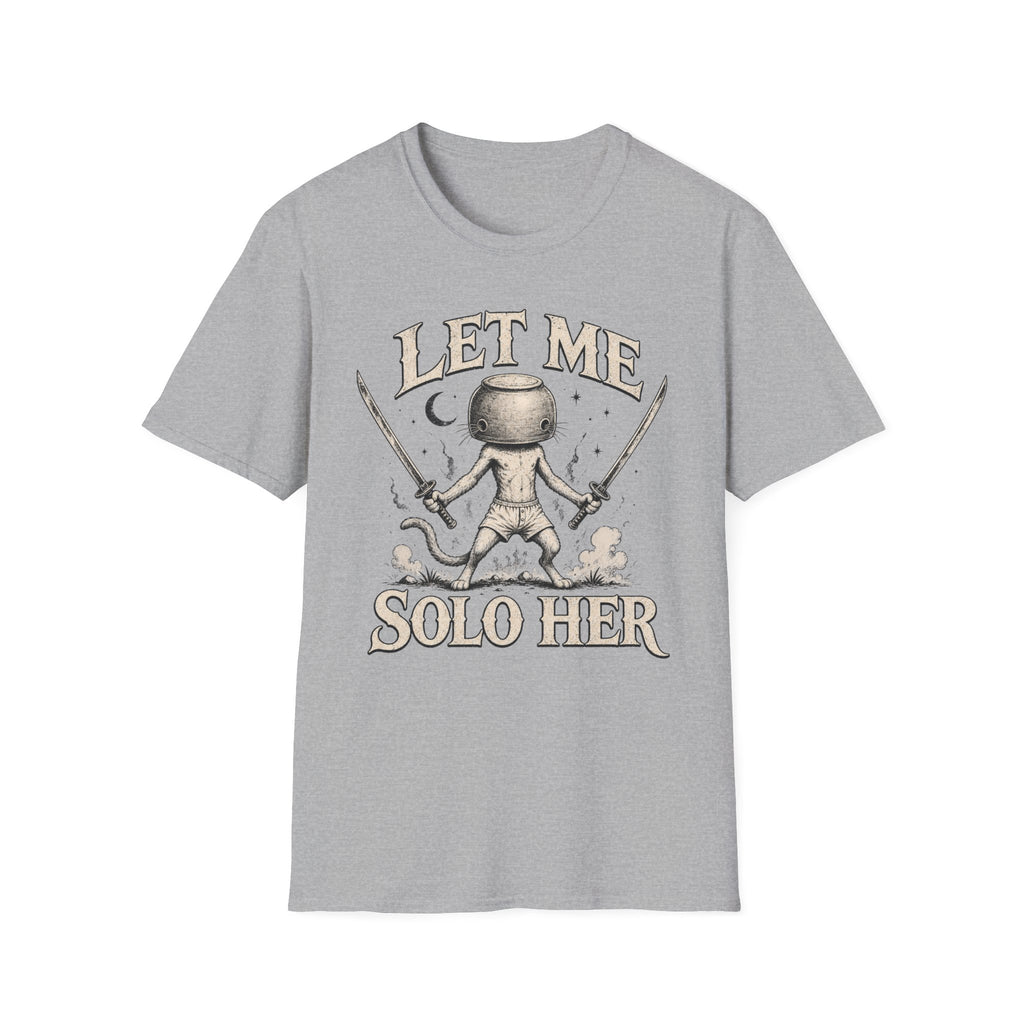 Let Me Solo Her T-SHIRT