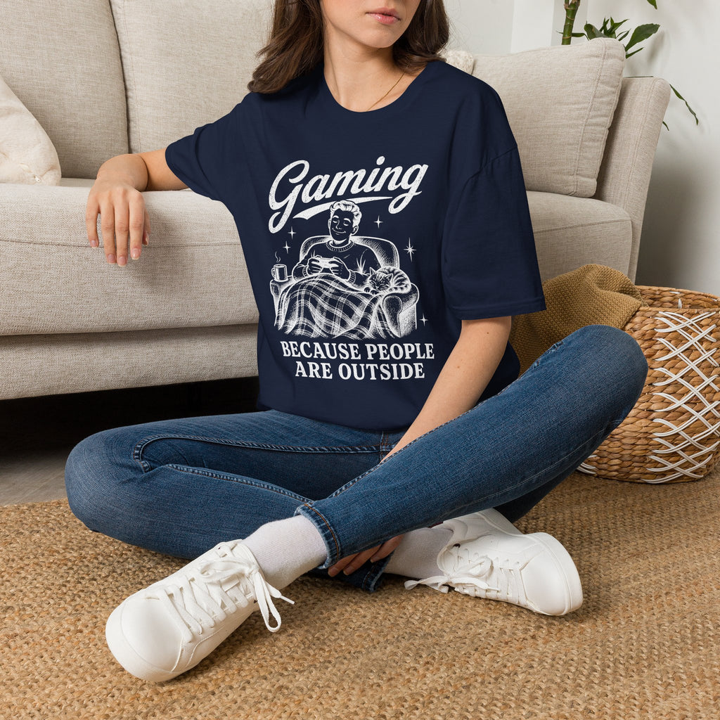 Gaming Because People Are Outside T-SHIRT
