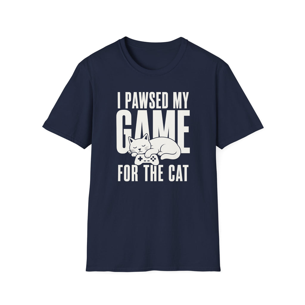 I Pawsed My Game For The Cat T-shirt
