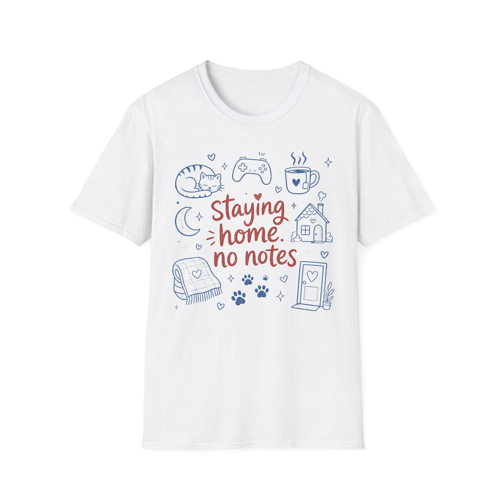 Staying Home No Notes T-SHIRT