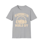 Headphones On World Off T-SHIRT