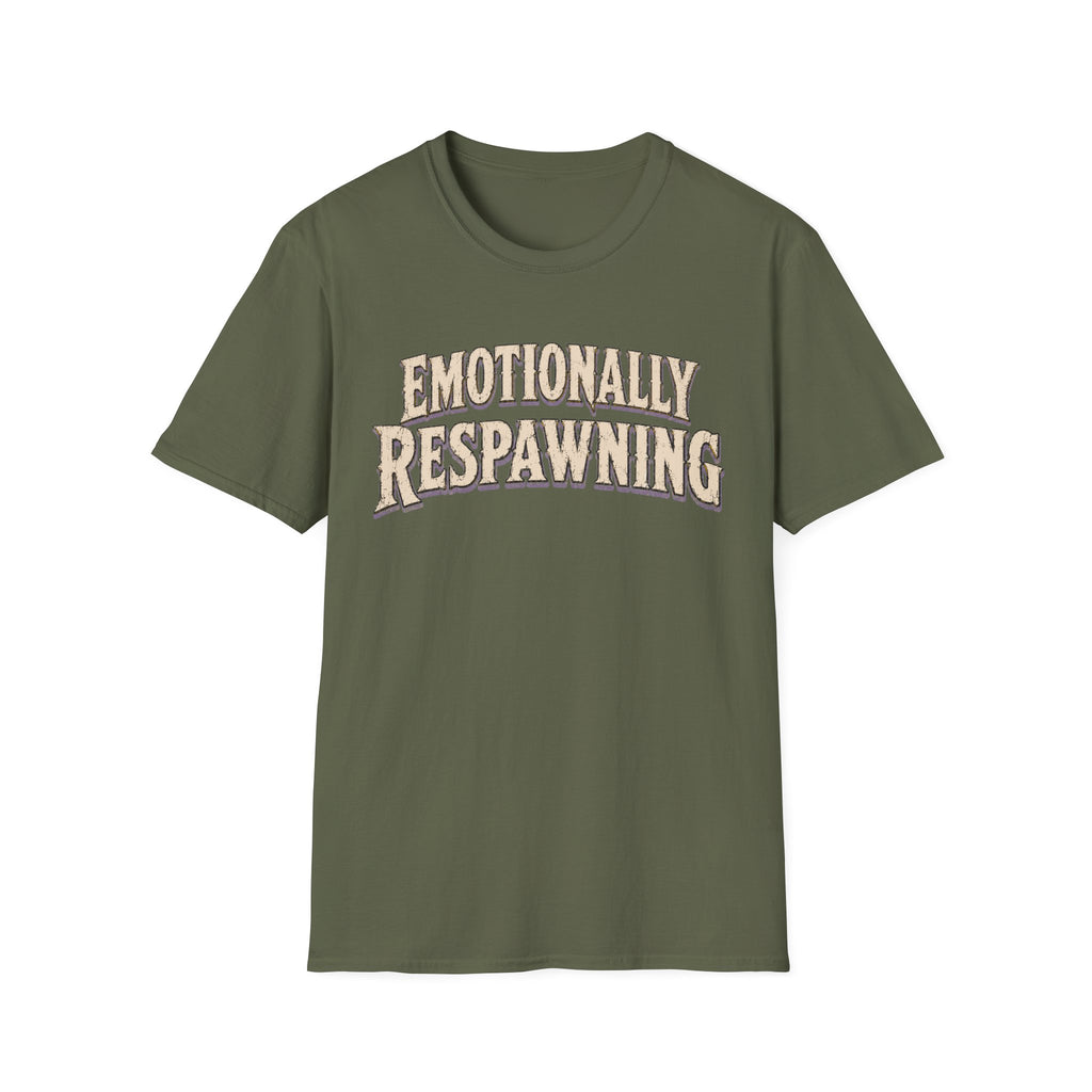 Emotionally Respawning T-shirt