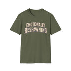 Emotionally Respawning T-shirt