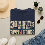 30 Minutes Before Bed T-shirt