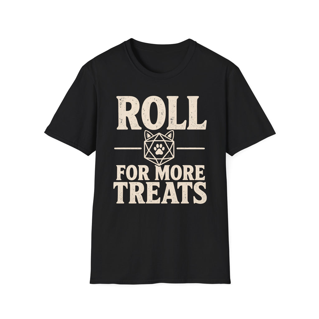 Roll For More Treats T-SHIRT