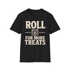 Roll For More Treats T-SHIRT