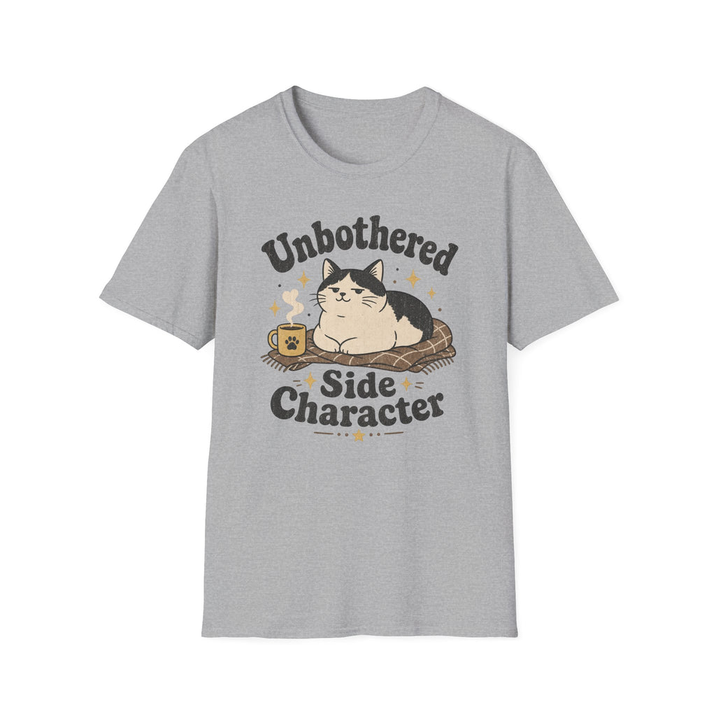 Unbothered Side Character T-SHIRT
