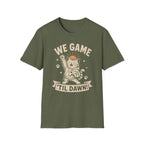 We Game Til Dawn T-SHIRT