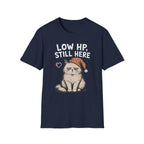 Low HP Still Here Sleep Cap T-SHIRT