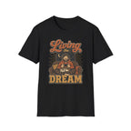 Living The Dream T-SHIRT