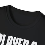 Player 2 Has Paws T-shirt