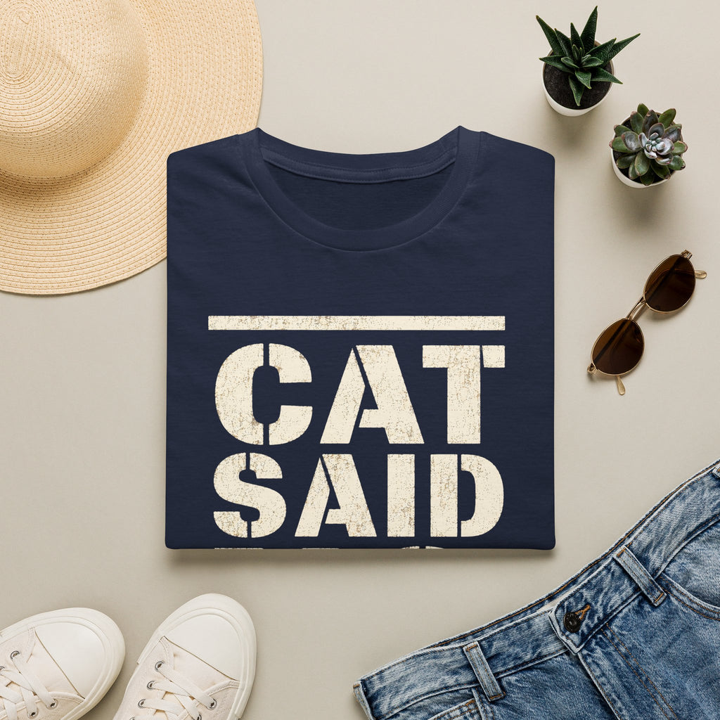 CAT SAID NO T-shirt