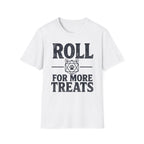 Roll For More Treats T-SHIRT