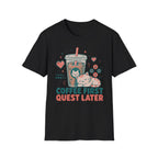 Coffee First Quest Later T-SHIRT