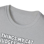 Things My Cat Judges Me For T-shirt