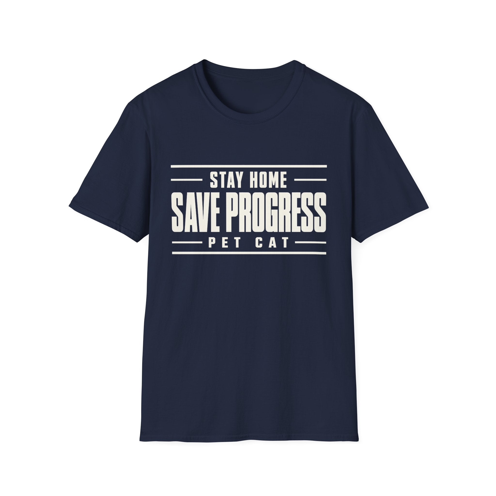 Stay Home - Save Progress - Pet Cat T-shirt