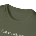no fast travel. walked. T-shirt