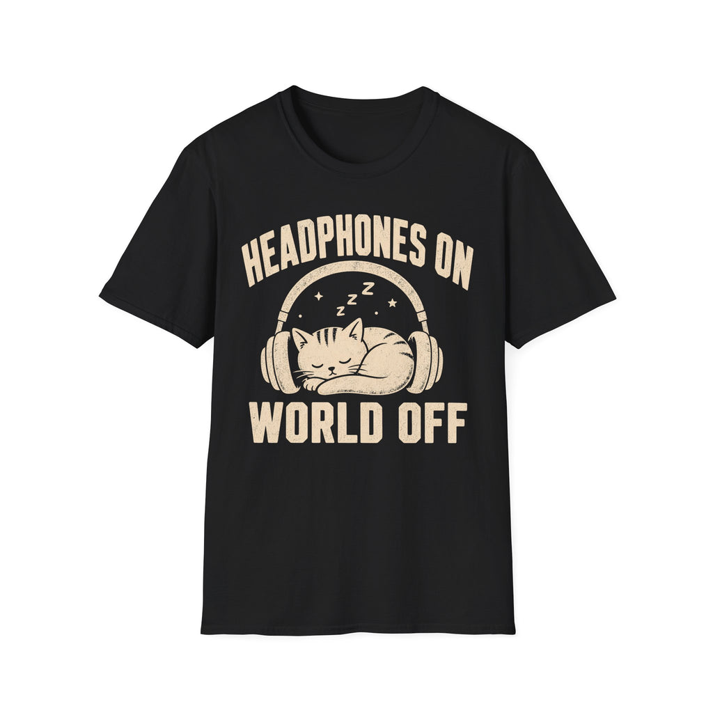 Headphones On World Off T-SHIRT