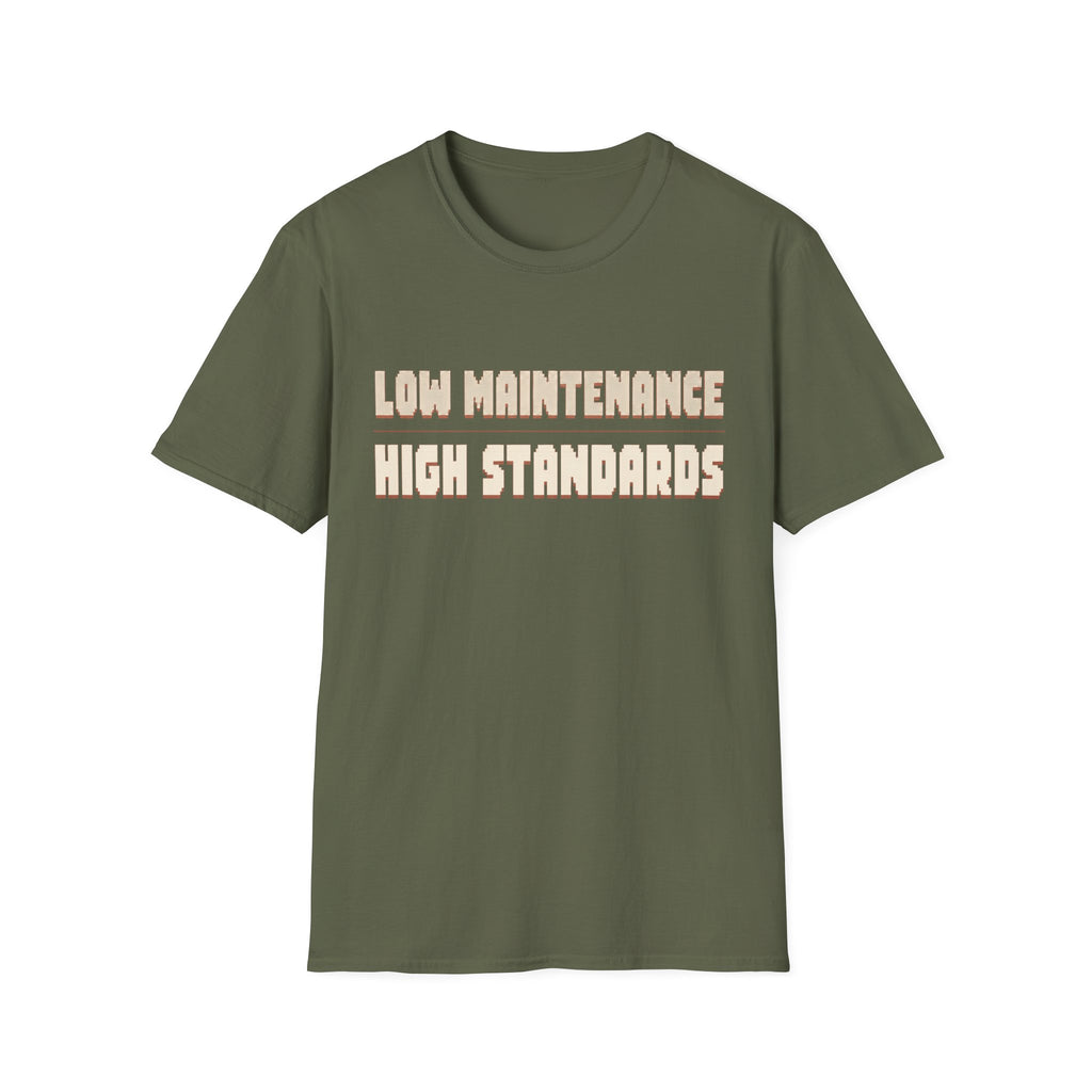 Low Maintenance High Standards T-shirt
