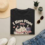 I Have Plans With My Cat T-SHIRT
