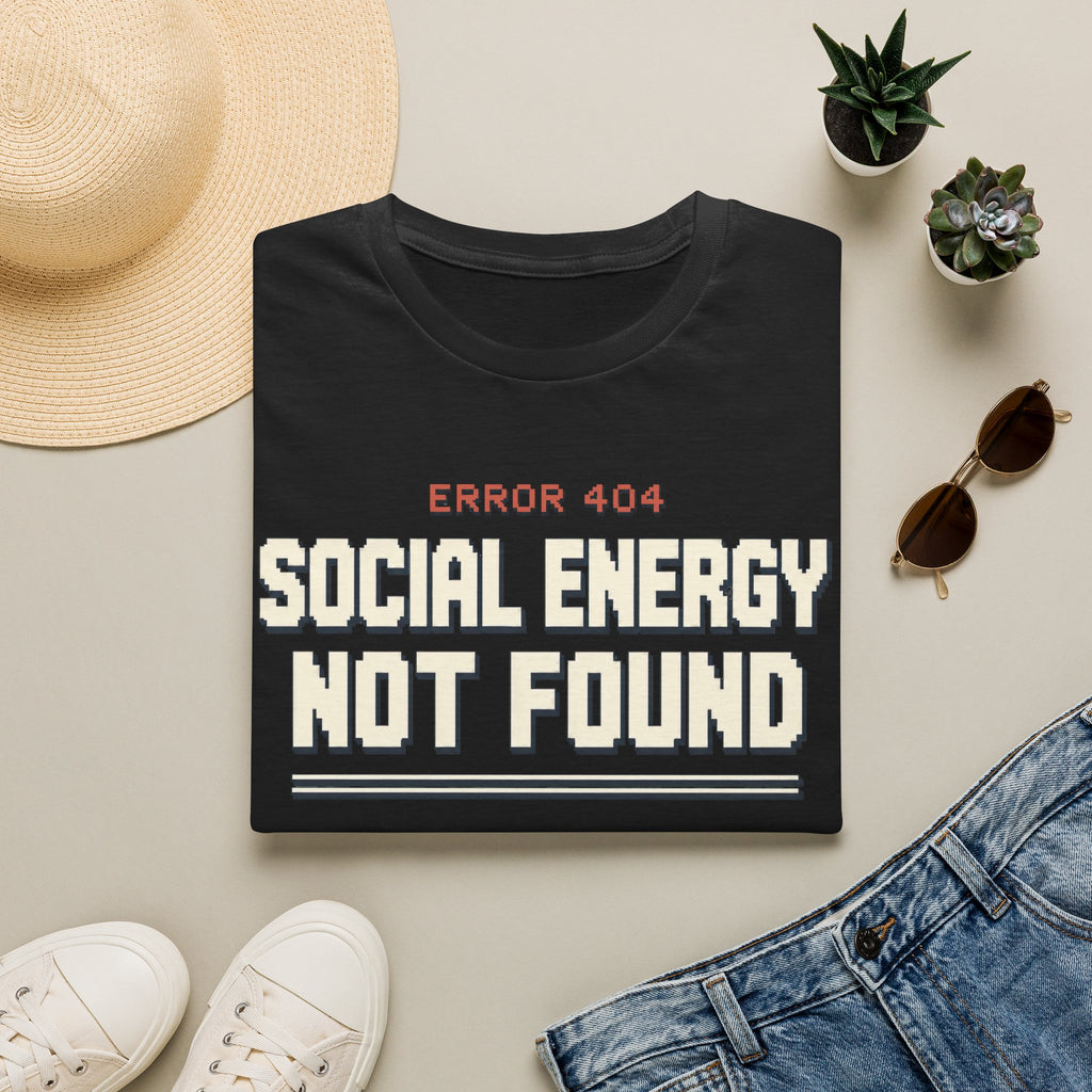 Social Energy Not Found T-shirt