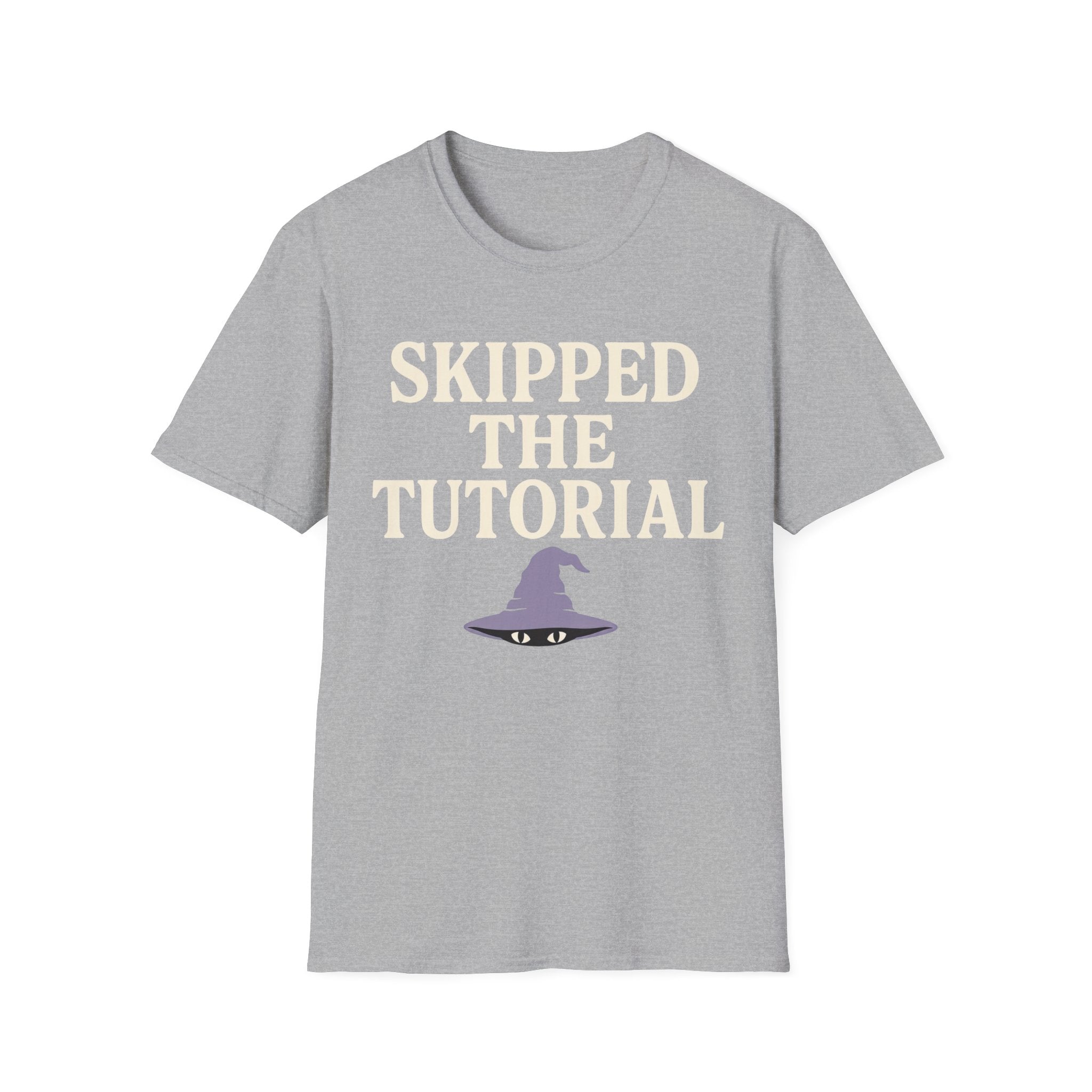 Skipped The Tutorial T-SHIRT