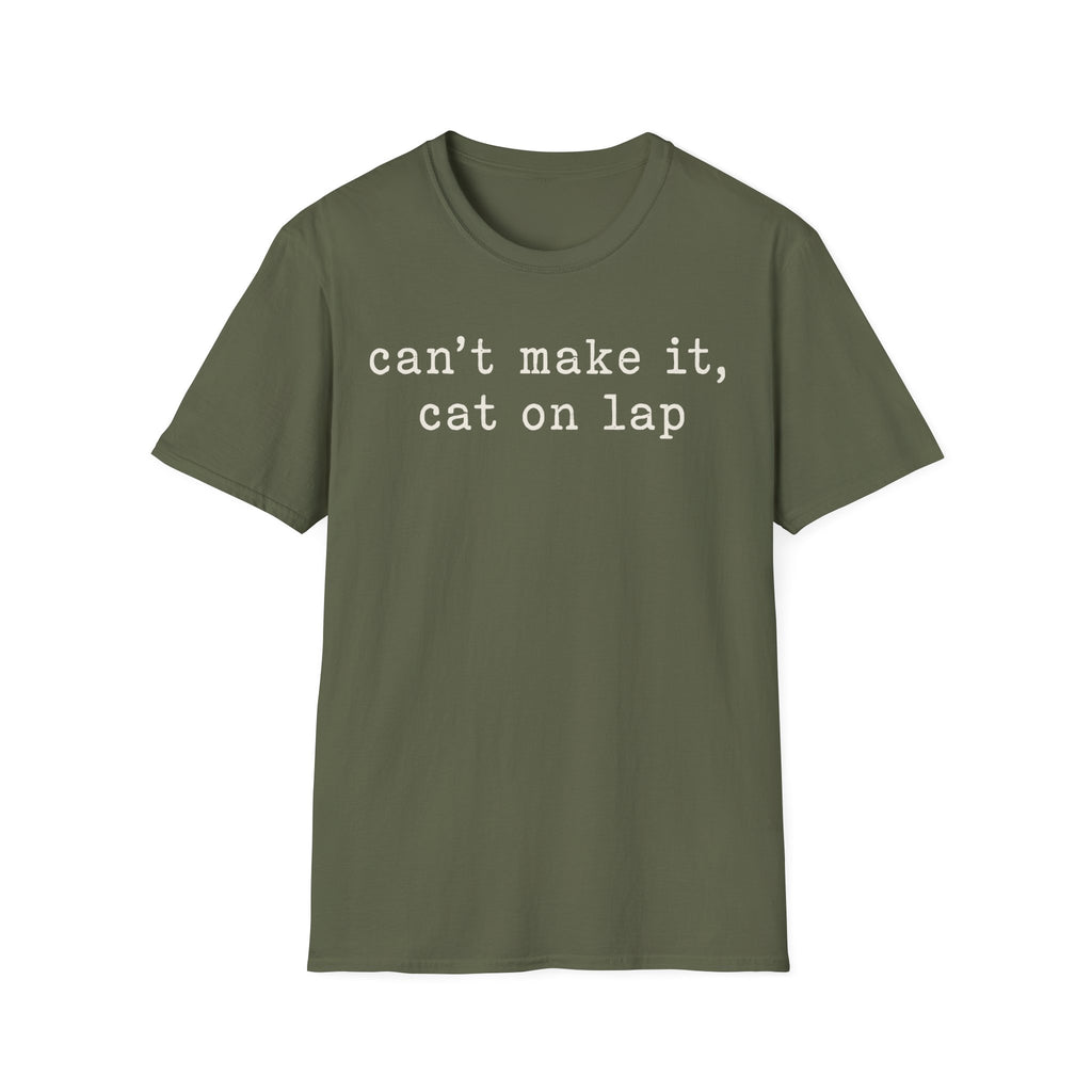Cant Make It Cat On Lap T-SHIRT