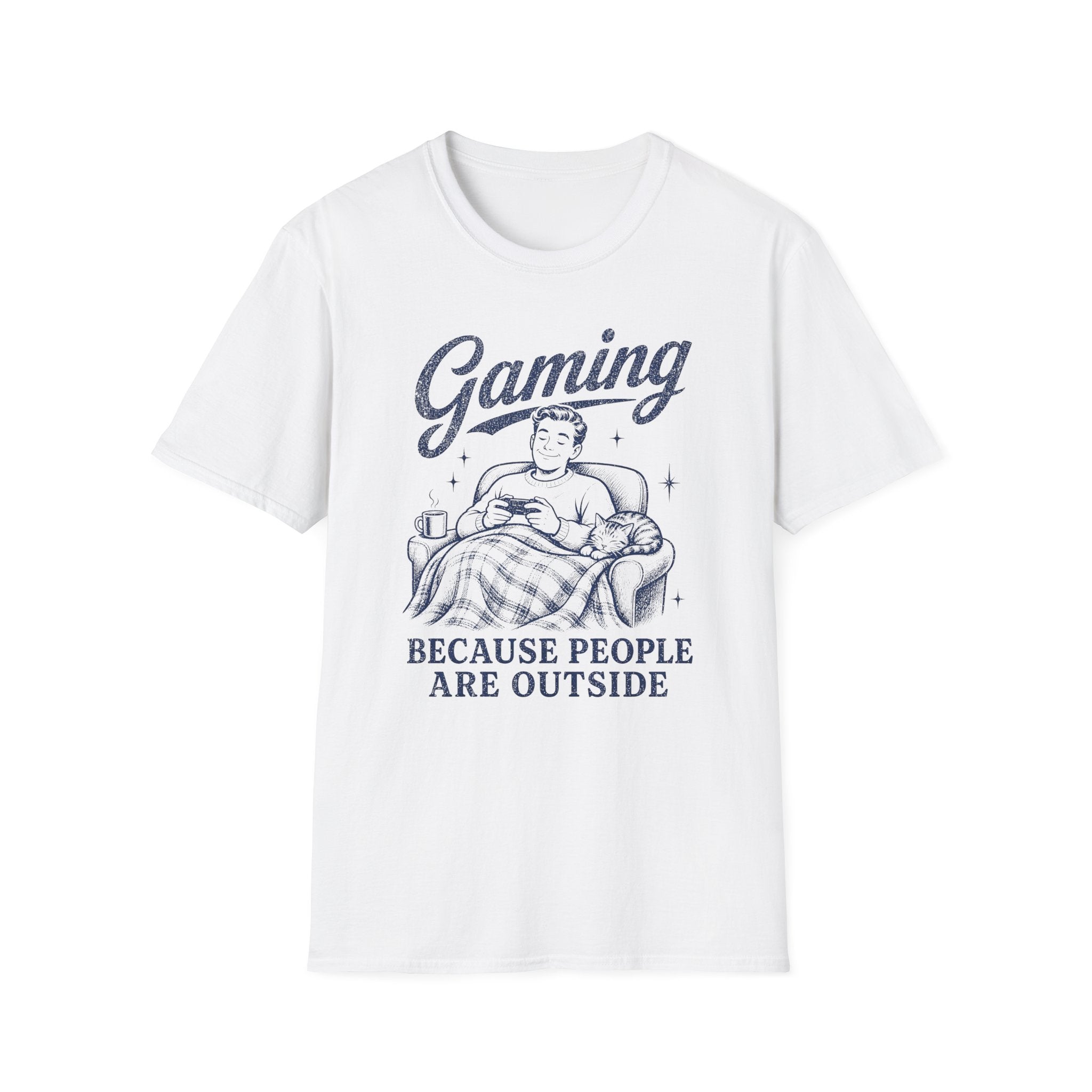 Gaming Because People Are Outside T-SHIRT