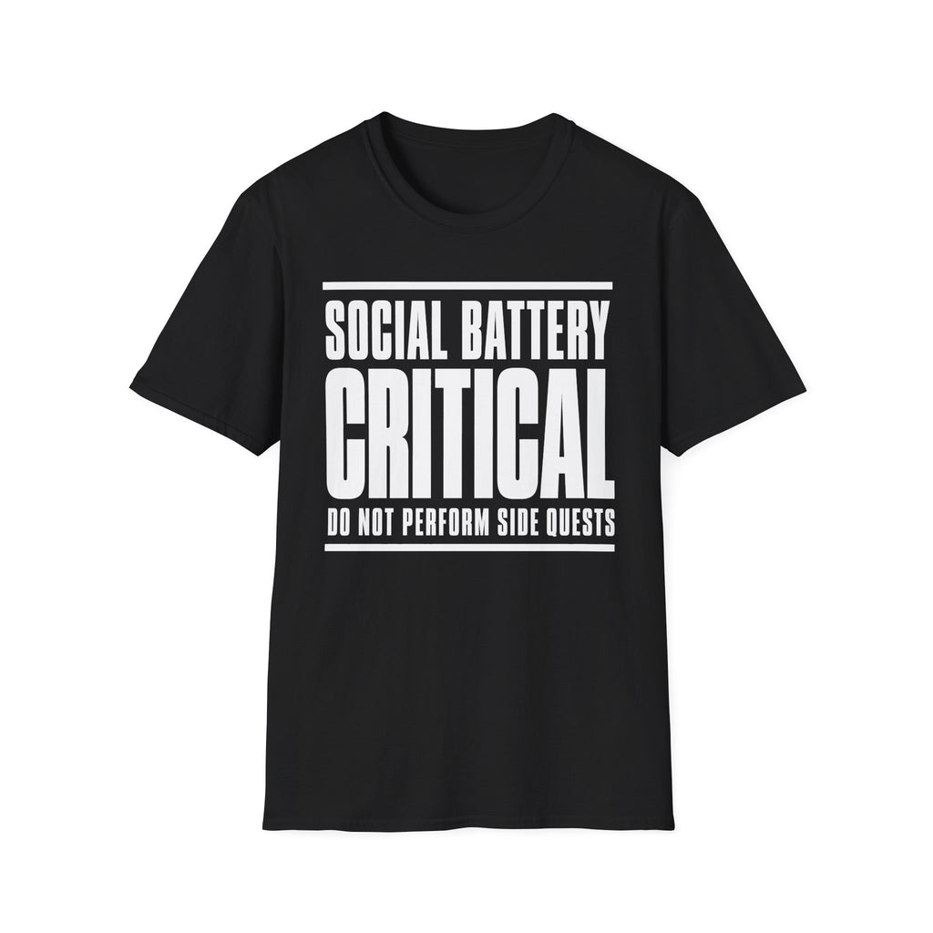 Social Battery Critical - Do Not Perform Side Quests T-shirt