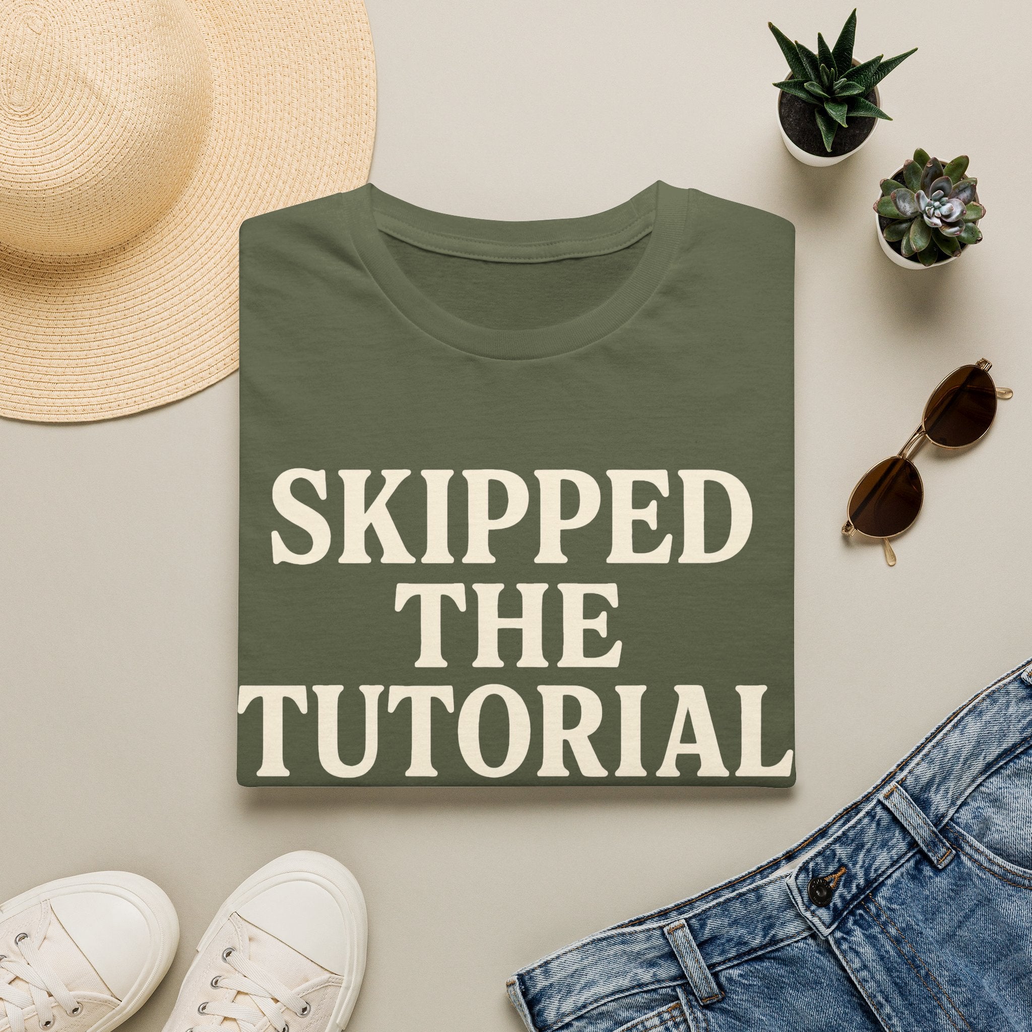 Skipped The Tutorial T-SHIRT