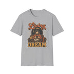 Living The Dream T-SHIRT