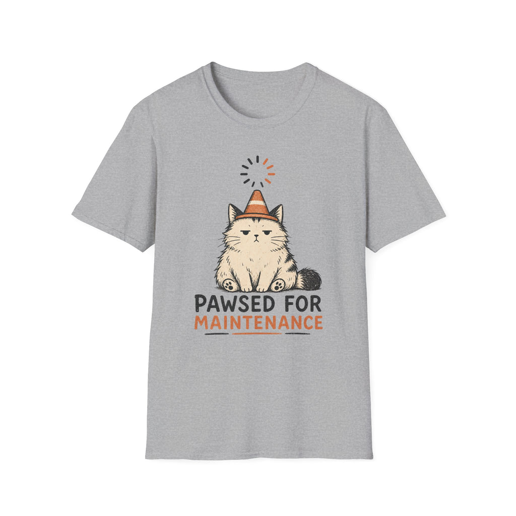 Pawsed For Maintenance T-SHIRT
