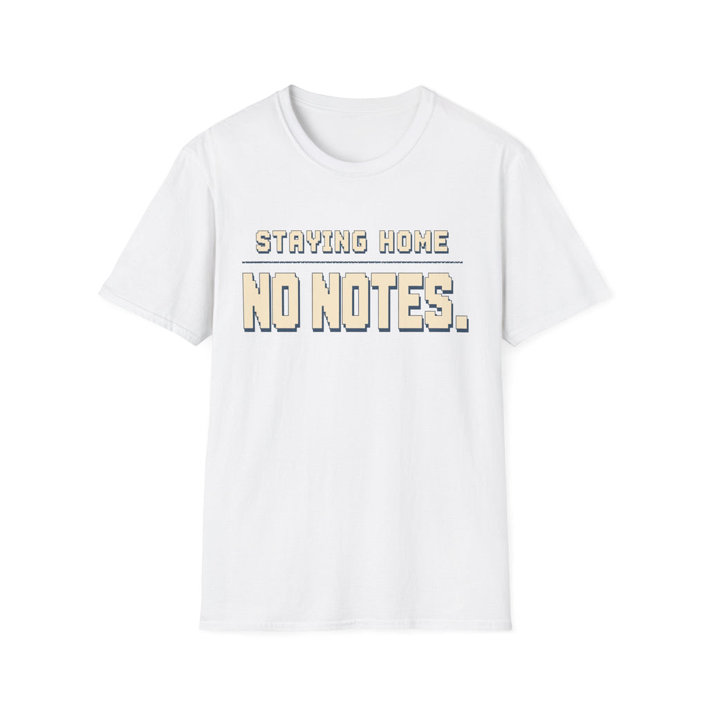 Staying Home T-shirt