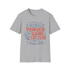 Pawsed Game Cat Club T-SHIRT