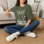 Plans Got Cancelled T-SHIRT