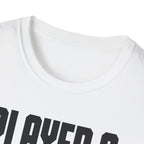 Player 2 Has Paws T-shirt