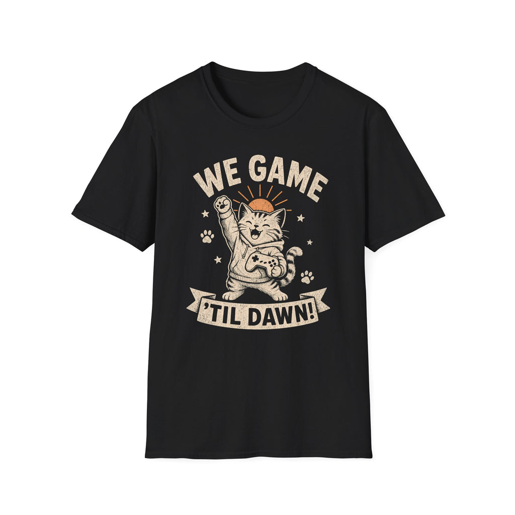 We Game Til Dawn T-SHIRT
