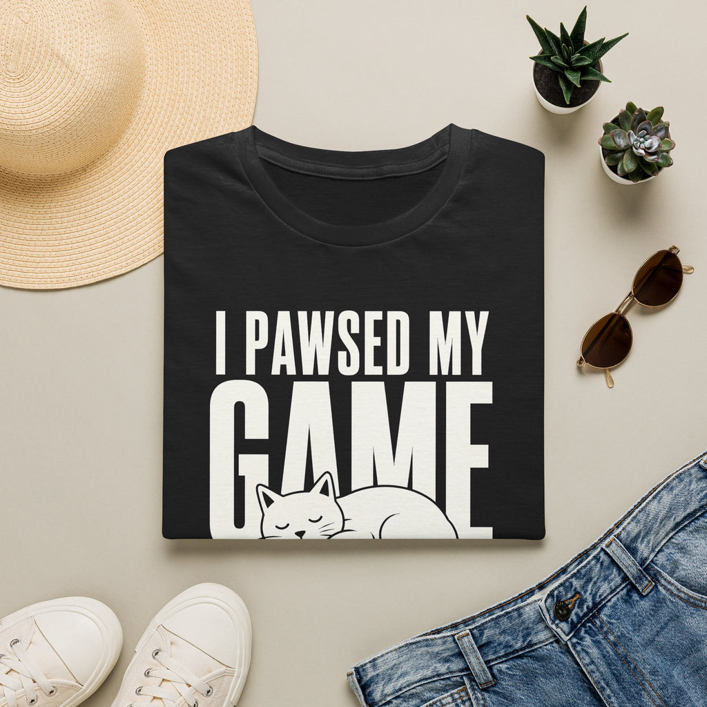 I Pawsed My Game For The Cat T-shirt