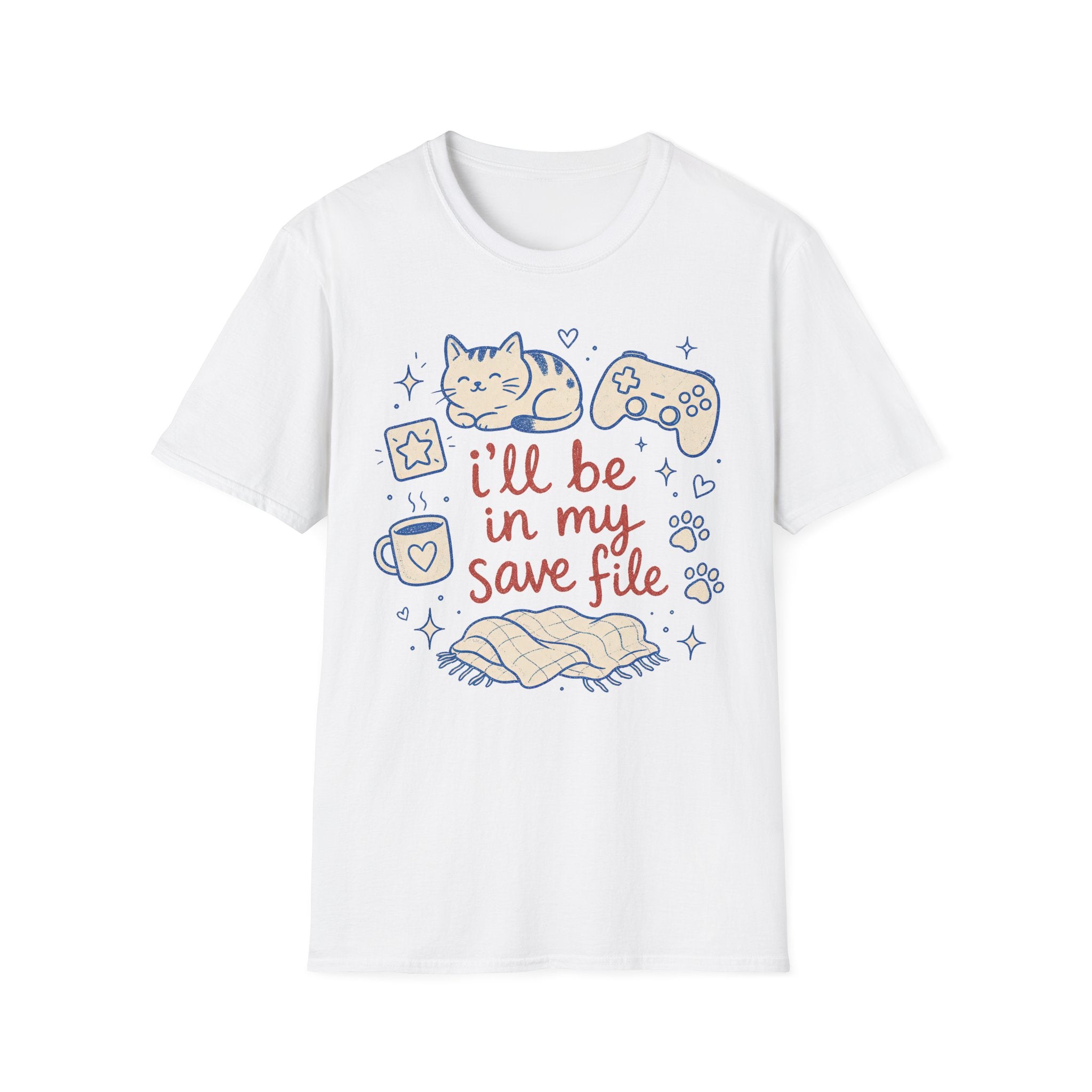 Ill Be In My Save File T-SHIRT