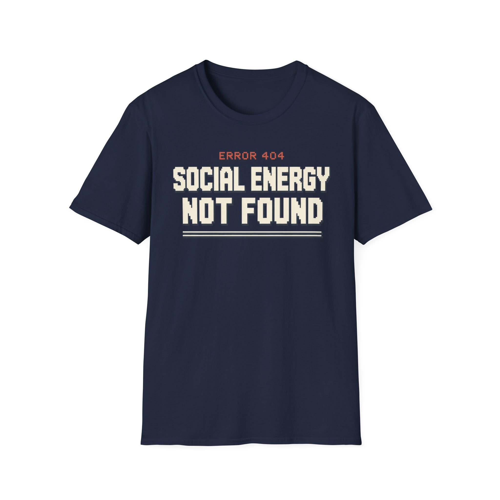 Social Energy Not Found T-shirt