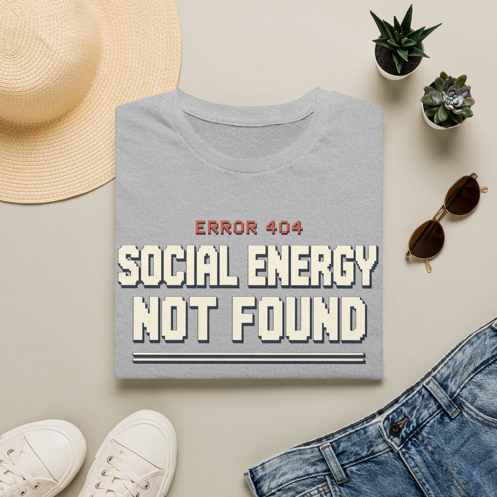 Social Energy Not Found T-shirt