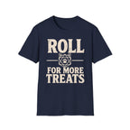 Roll For More Treats T-SHIRT