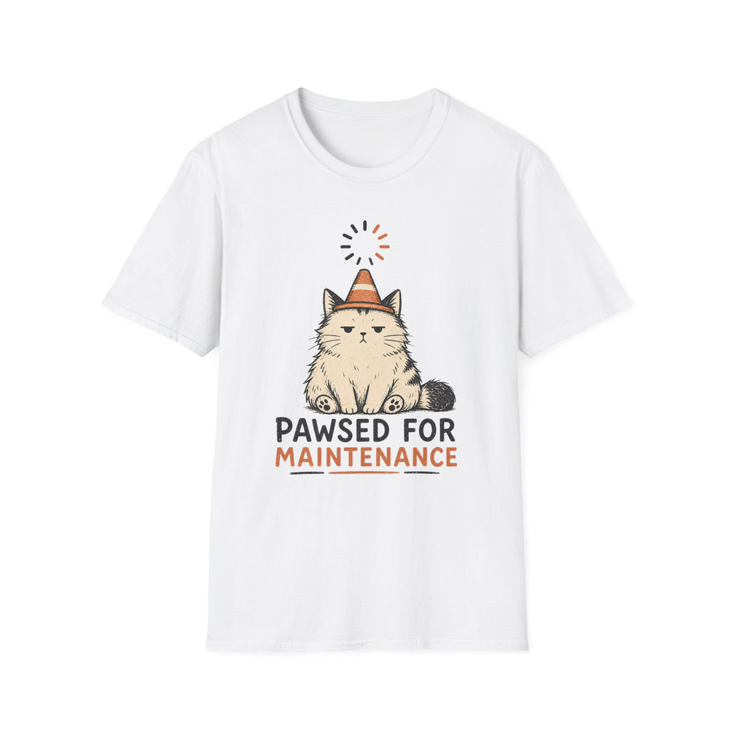 Pawsed For Maintenance T-SHIRT