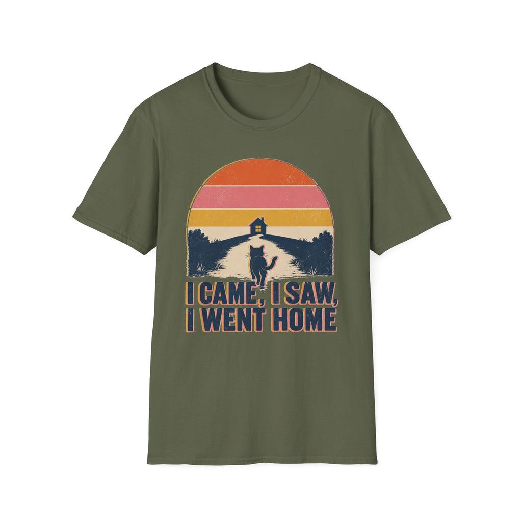 I Came I Saw I Went Home T-SHIRT