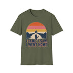 I Came I Saw I Went Home T-SHIRT