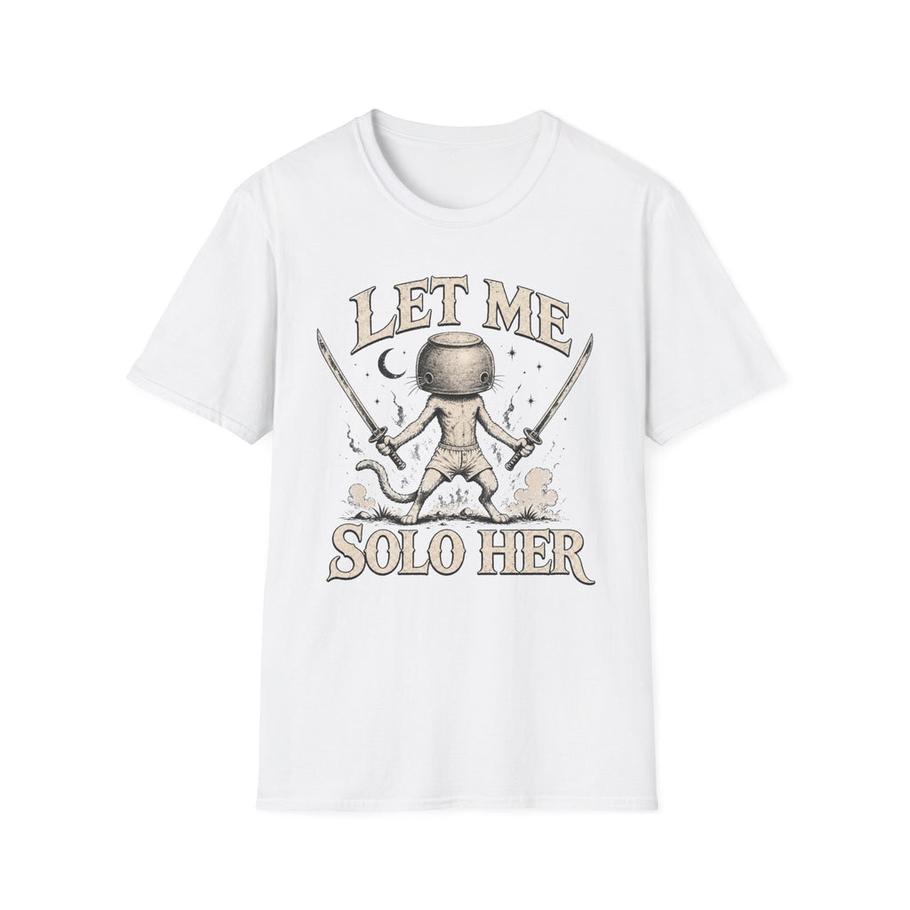 Let Me Solo Her T-SHIRT